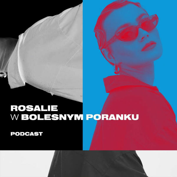 Bolesne Poranki w newonce.radio gość Rosalie. 30.10.2018 artwork
