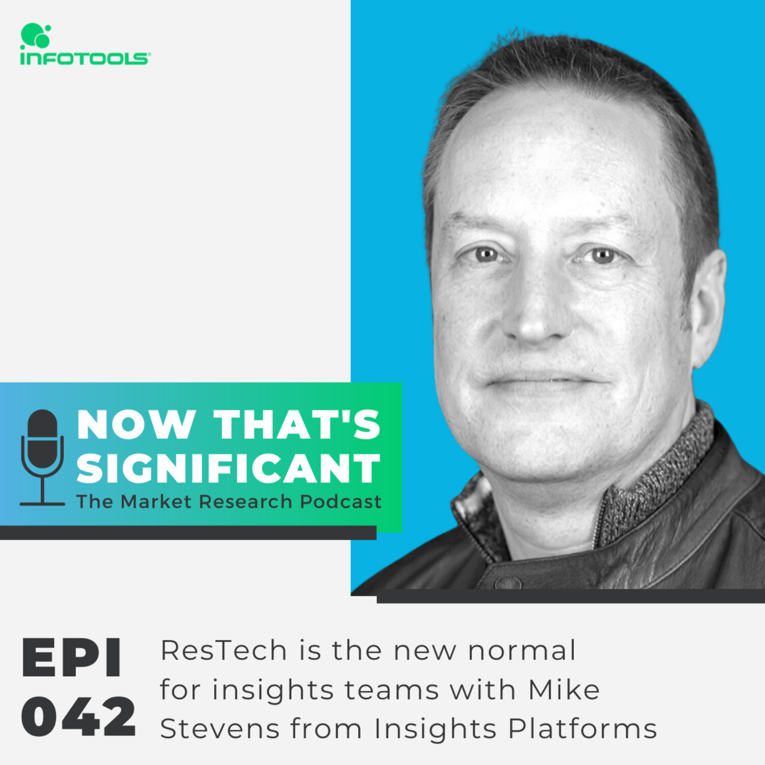 ResTech is the new normal  for insights teams with Mike Stevens from Insights Platforms