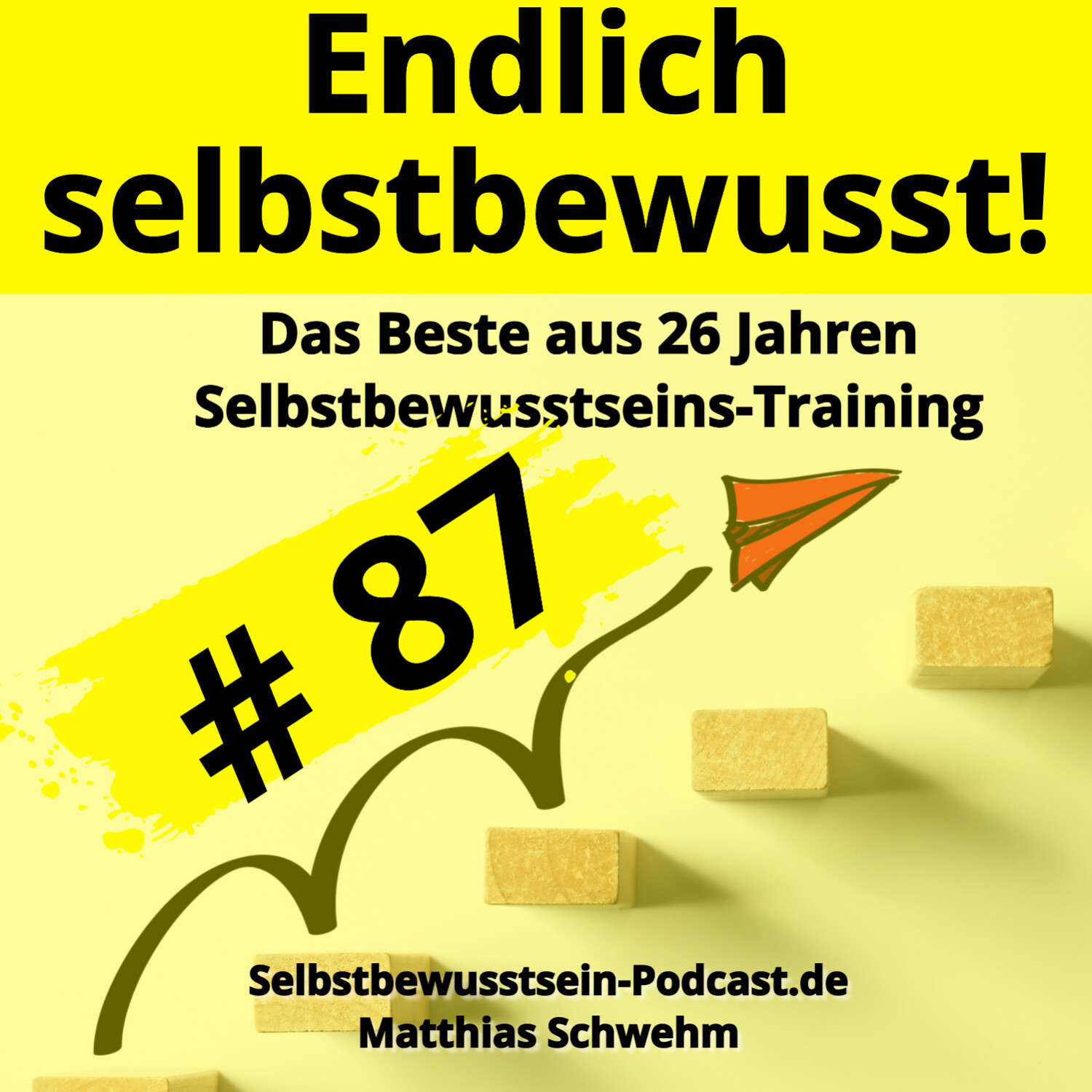 Selbstbewusstsein-Podcast.de für dein selbstbestimmtes, freies Leben