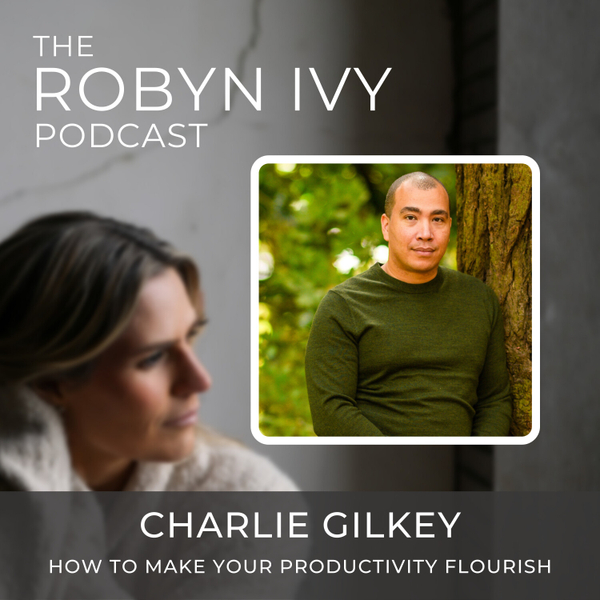 How to Make your Productivity Flourish, with Charlie Gilkey artwork