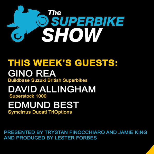 The Superbike Show - 18th Nov 2020 With Guests: Gino Rea, Edmund Best, David Allingham artwork