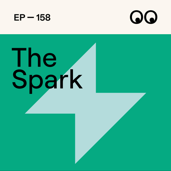 158. The Spark: Emma Barratt on Being Yourself, Bad Buzzwords and Winning Every Argument artwork