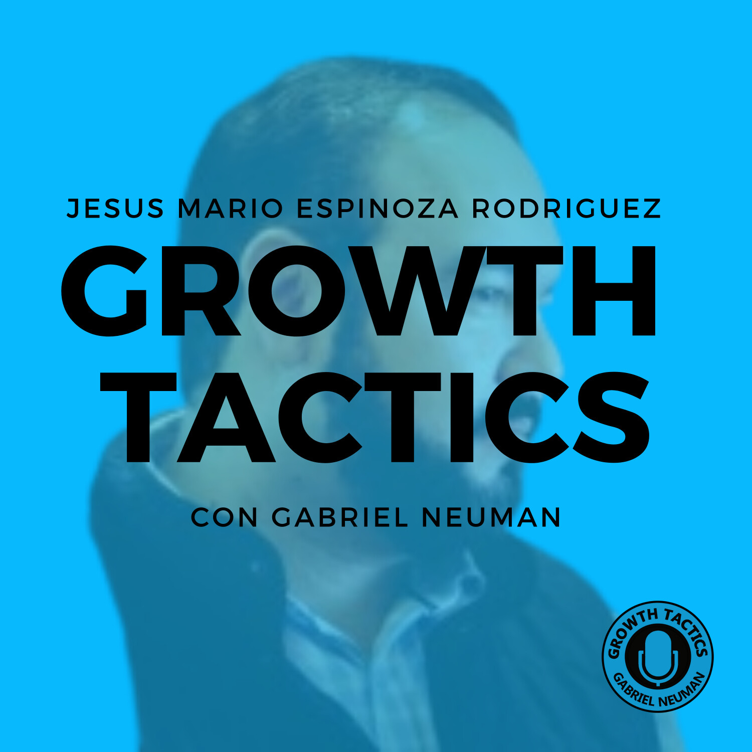 Growth Tactics con Gabriel Neuman