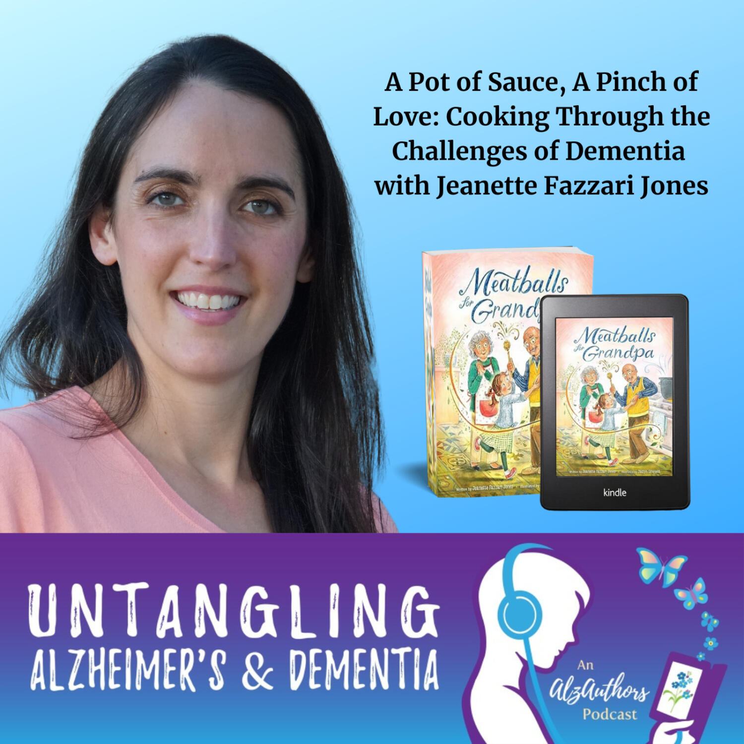 A Pot of Sauce, A Pinch of Love: Cooking Through the Challenges of Dementia  with Jeanette Fazzari Jones