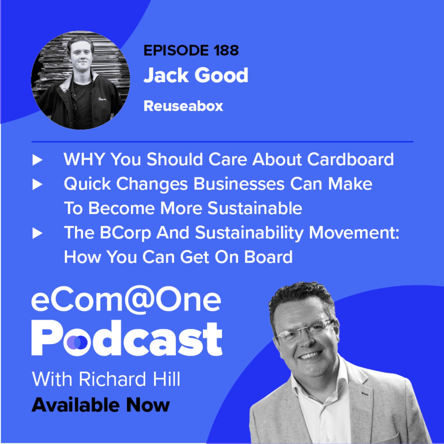 E188: Jack Good - Why You Should Care About Cardboard. The BCorp and Sustainability Movement. episode artwork