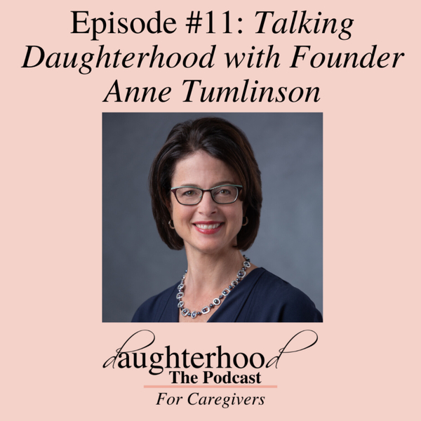 Talking Daughterhood with Founder Anne Tumlinson artwork