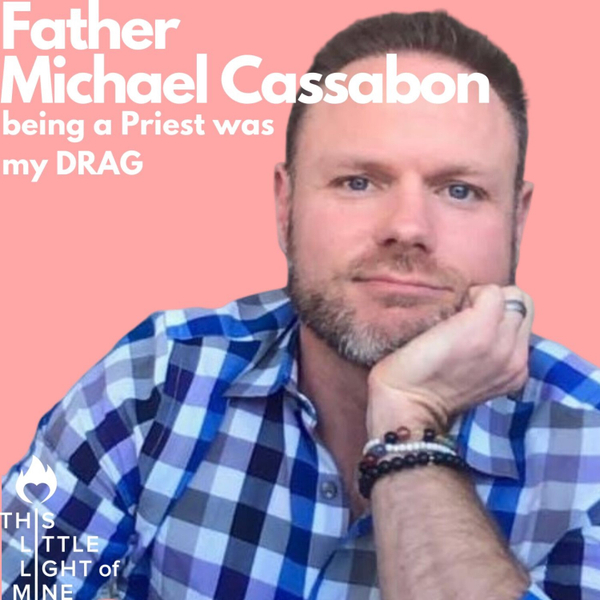 Being a Priest was my DRAG - with Father Michael Cassabon artwork