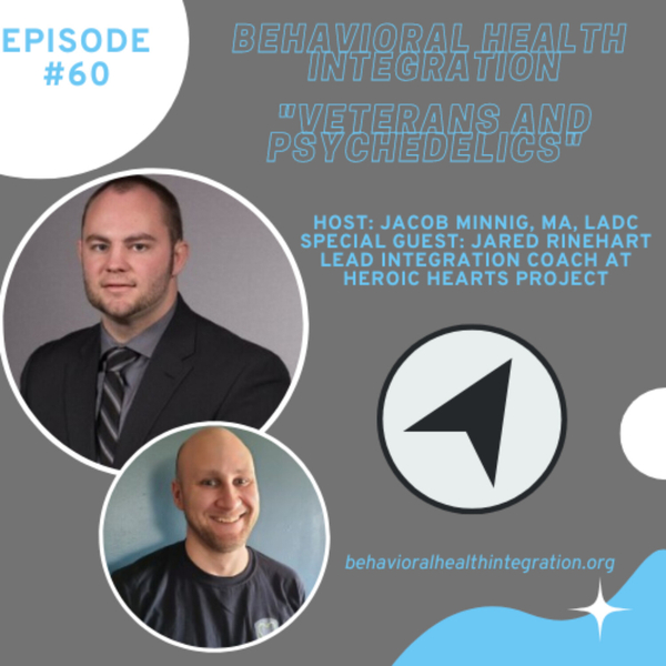 "Veterans and Psychedelics" Interview with Jared Rinehart Lead Integration Coach at Heroic Hearts Project artwork