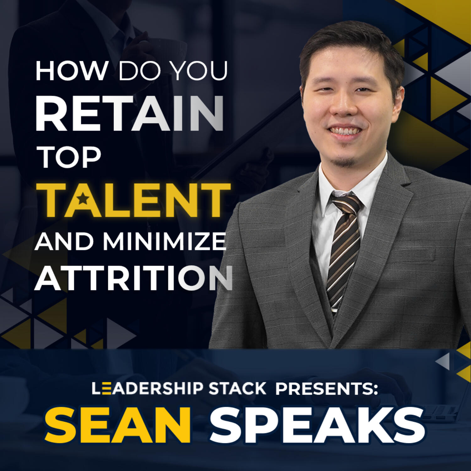 How Do You Retain Top Talent and Minimize Attrition | Sean Speaks episode artwork