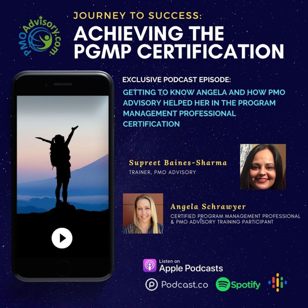Exclusive Episode: Getting to Know Angela and How PMO Advisory Helped Her In The Program Management Certification artwork