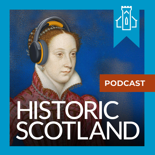 Historic Scotland Podcast artwork