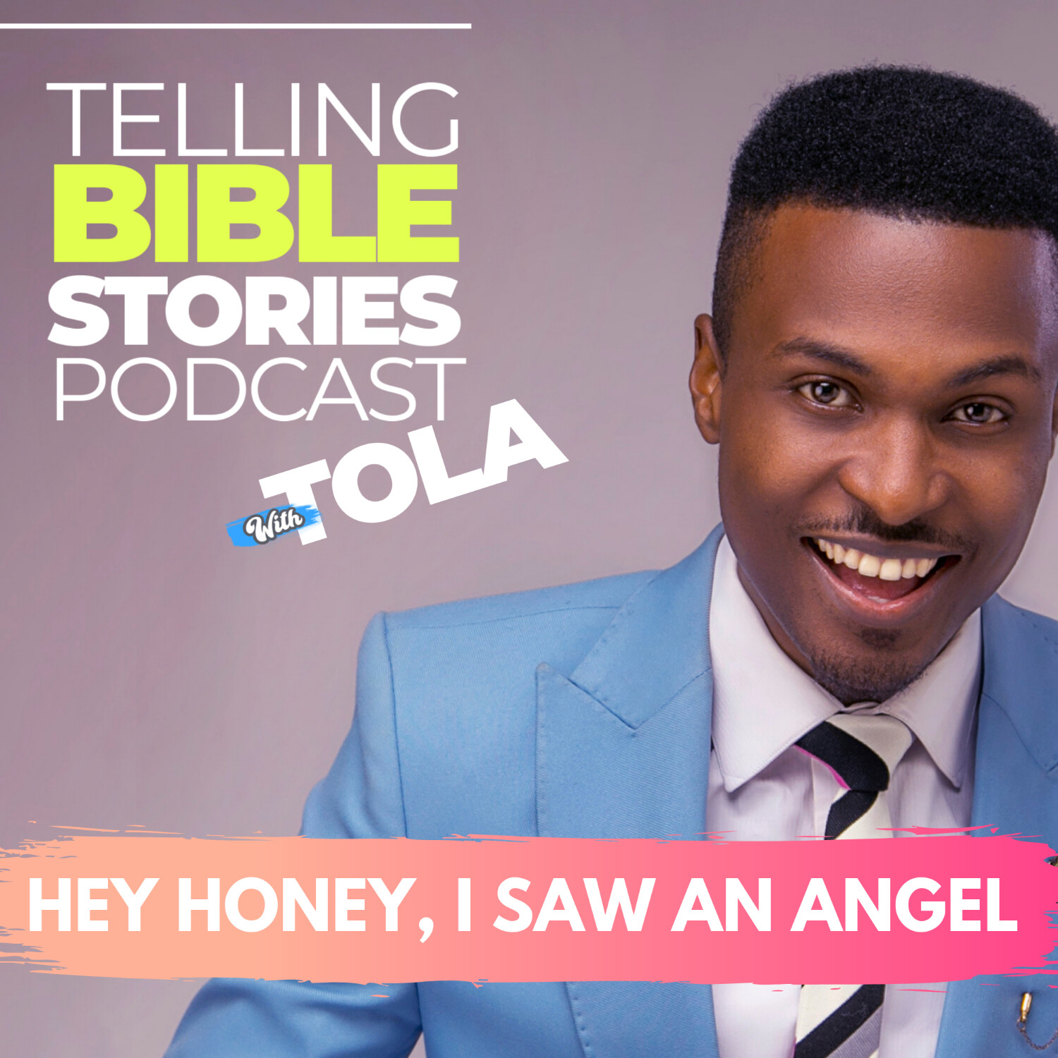 Telling Bible Stories with TOLA Omoniyi
