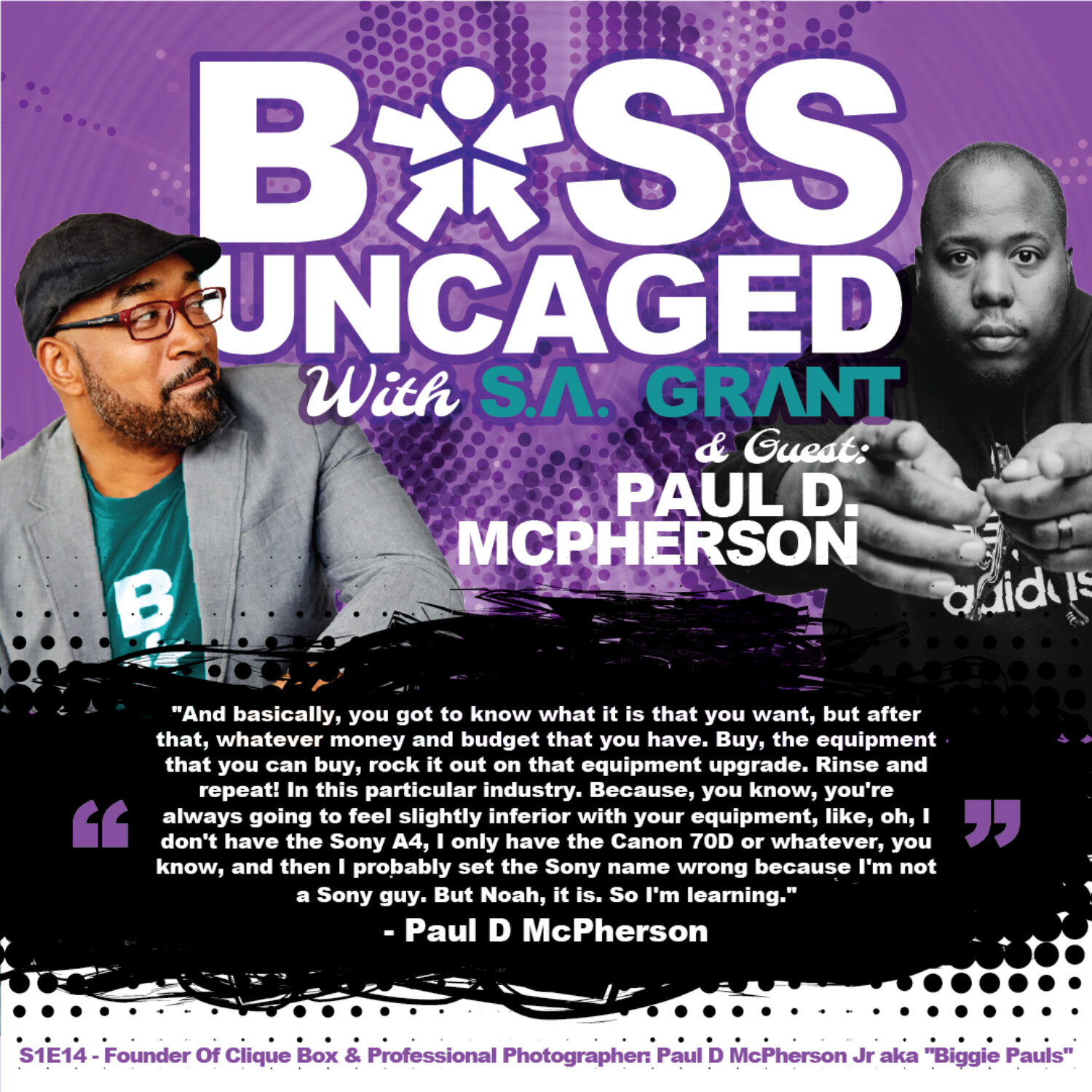 S1E14 - Founder of Clique box & Professional Photographer: Paul D McPherson Jr aka "Biggie Pauls" - S1E14 episode artwork