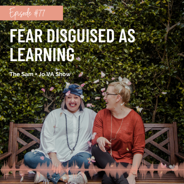 #77 Fear Disguised As Learning artwork