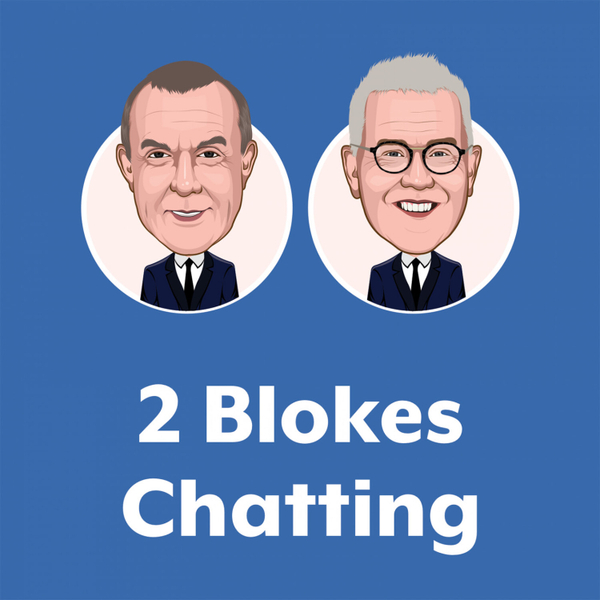 The 2 Blokes Chatting Radio Show - 29 August 2020 artwork