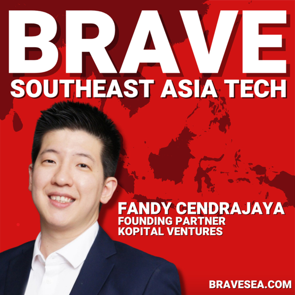 Fandy Cendrajaya: Indonesia Bull vs. Bear Market, Founding Kopital Ventures and Tough Startup Exit Environment & Strategy