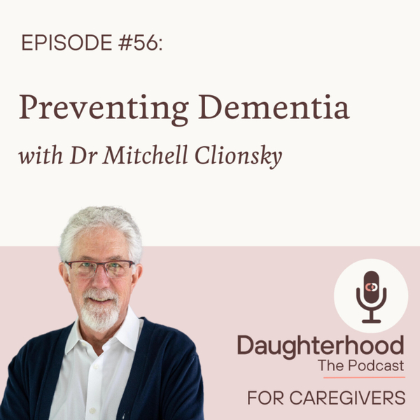 Preventing Dementia with Dr Mitchell Clionsky artwork