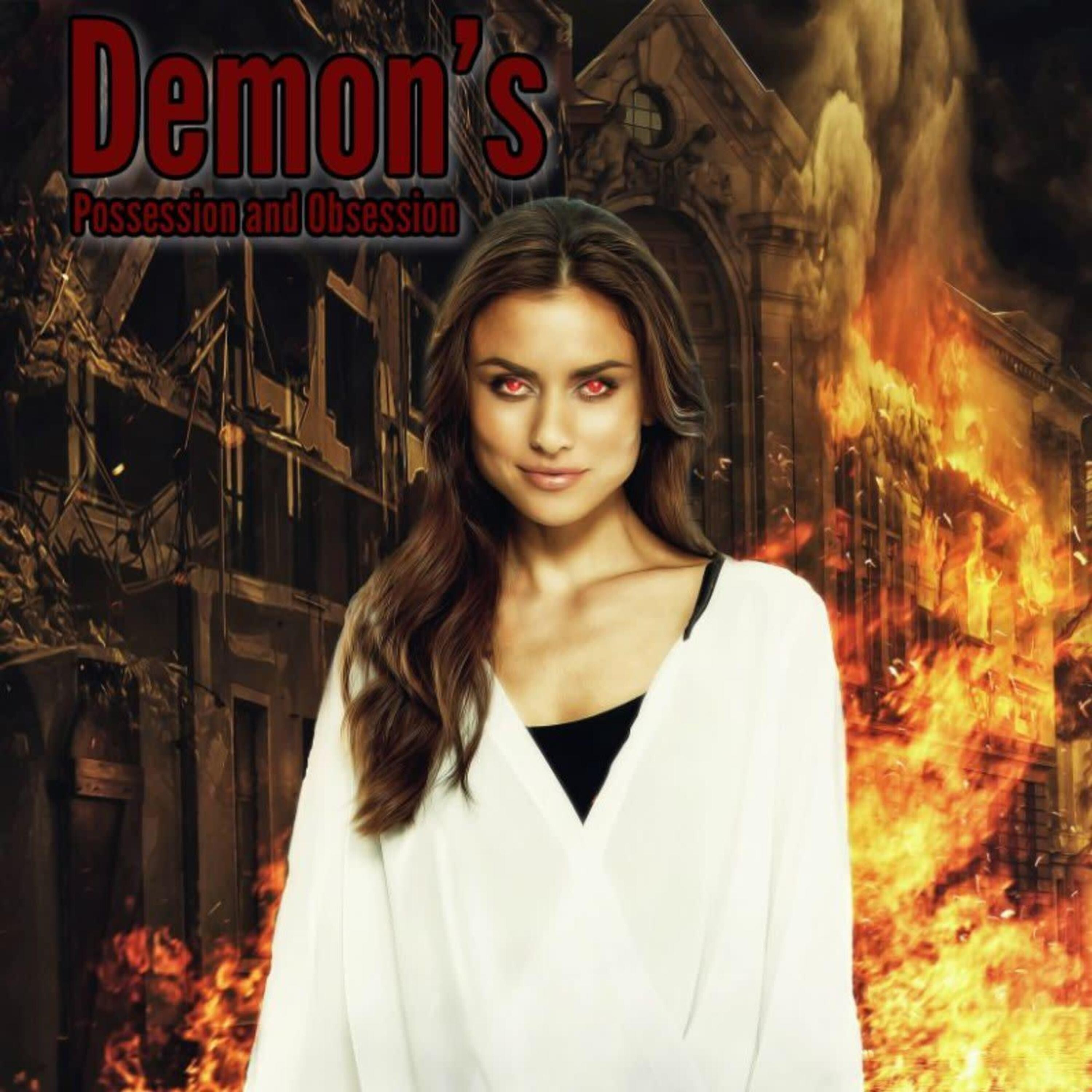 Demons And Obsessions Part 1