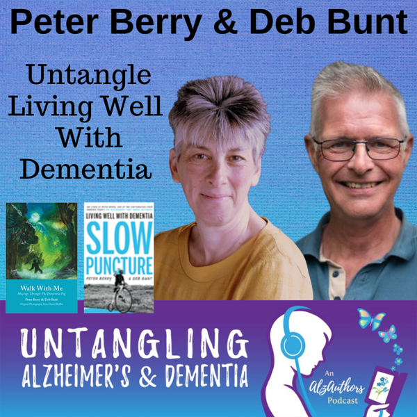 REPLAY: Peter Berry and Deb Bunt Untangle How to Live Well With Dementia artwork
