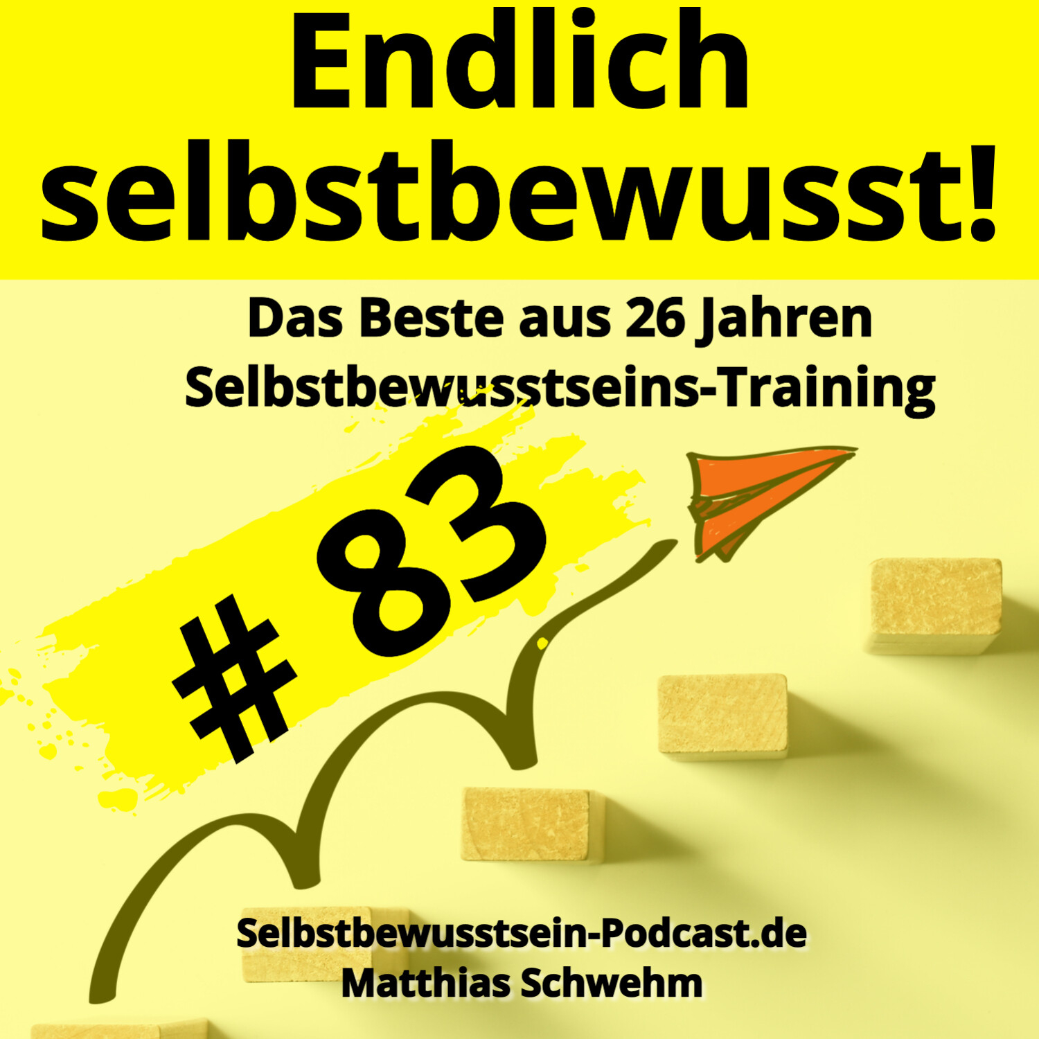 Selbstbewusstsein-Podcast.de für dein selbstbestimmtes, freies Leben