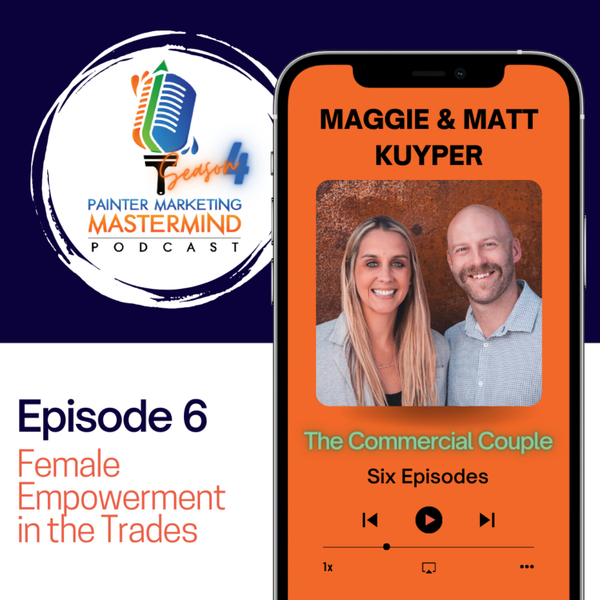 Interview with Maggie & Matt Kuyper of Harpeth Painting - "The Commercial Couple" Episode 6 artwork