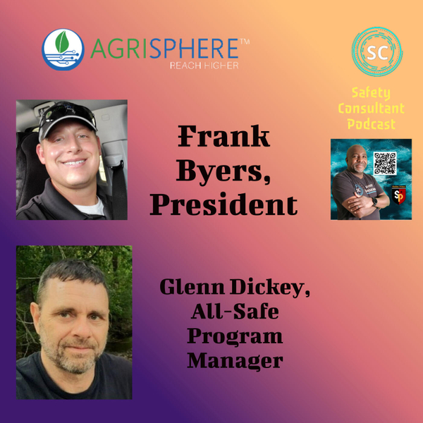 Revolutionizing Agri-Safety: AgriSphere's Innovative Solutions in Agriculture - An In-Depth Look with Frank Byers and Glenn Dickey artwork