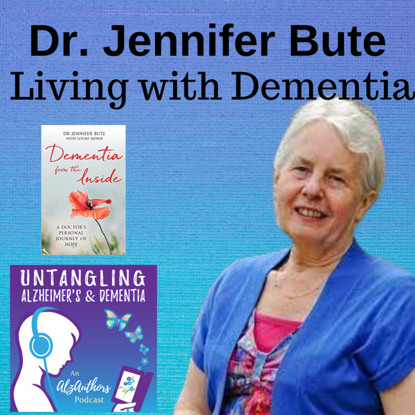 Untangling A Doctor's Dementia with Dr. Jennifer Bute artwork