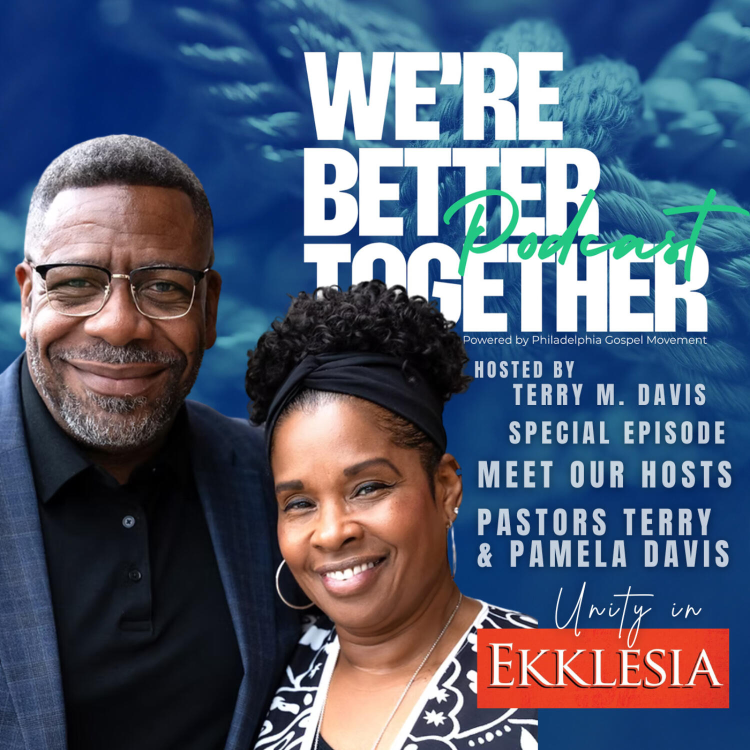 We\'re Better Together Podcast hosted by Terry M. Davis