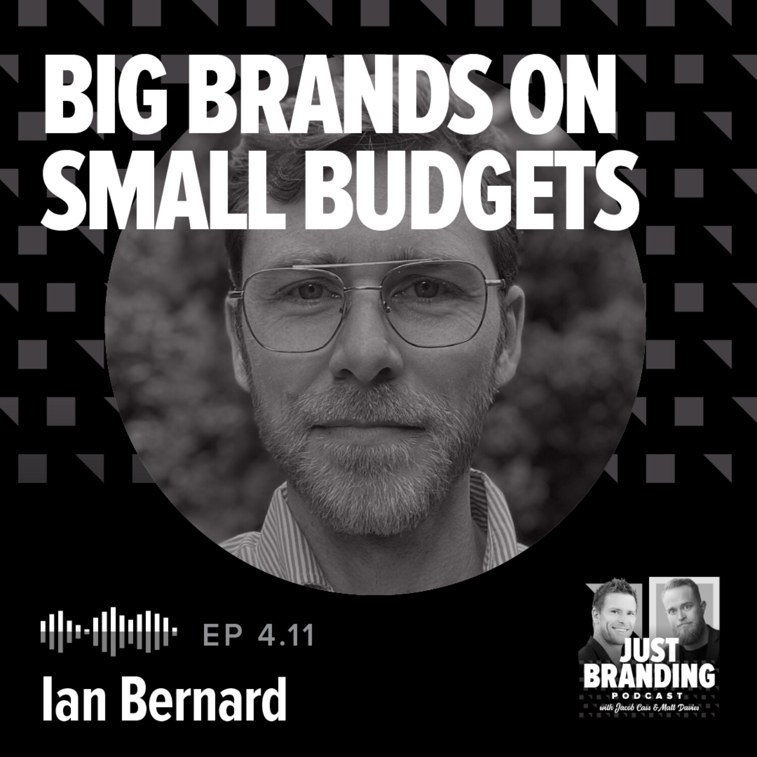S04.EP11 - How to Build Big Brands on Small Budgets with Ian Barnard