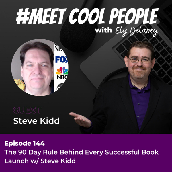 MCP144: The 90 Day Rule Behind Every Successful Book Launch w/ Steve Kidd artwork