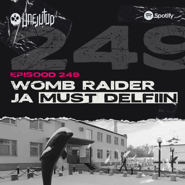Unejutud - Womb Raider ja Чёрный дельфин artwork
