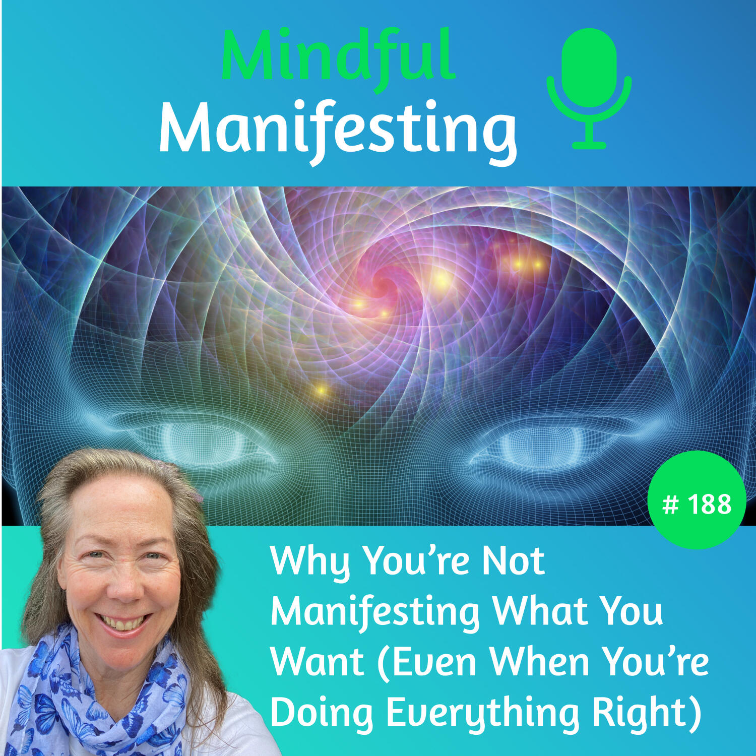 188: Why You’re Not Manifesting What You Want (Even When You’re Doing Everything Right)