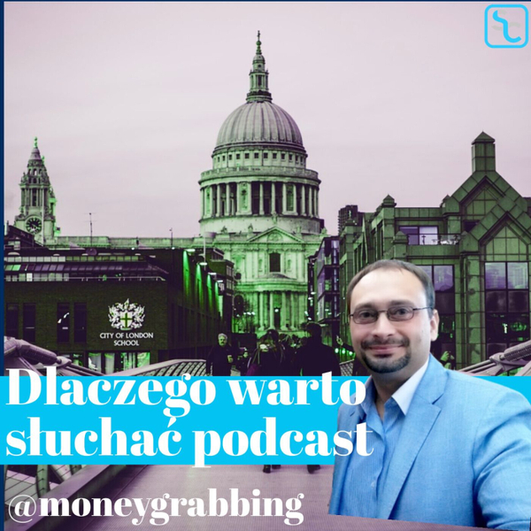 Dlaczego warto słuchać podcast @moneygrabbing artwork