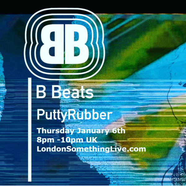 B BEATS -PuttyRubber 2 hr Mix-Tabbed and Wicked.. / Detroit Techno/Acid/Electro/Warehouse/Brokenbeat/Wonk  artwork