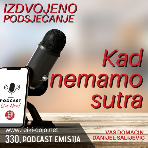Kad nemamo sutra - Izdvojeno podsjećanje - ep 333 artwork