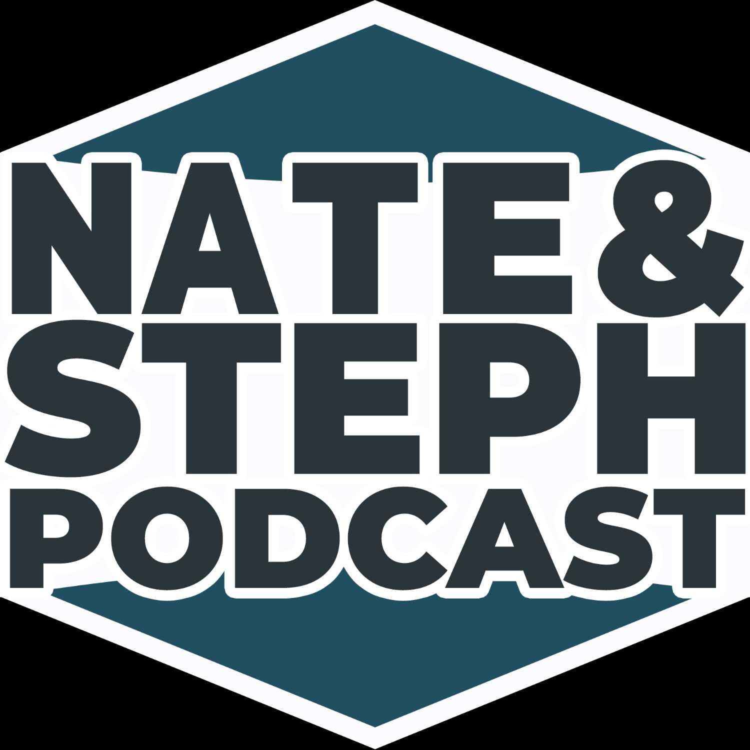 Nate & Steph Podcast