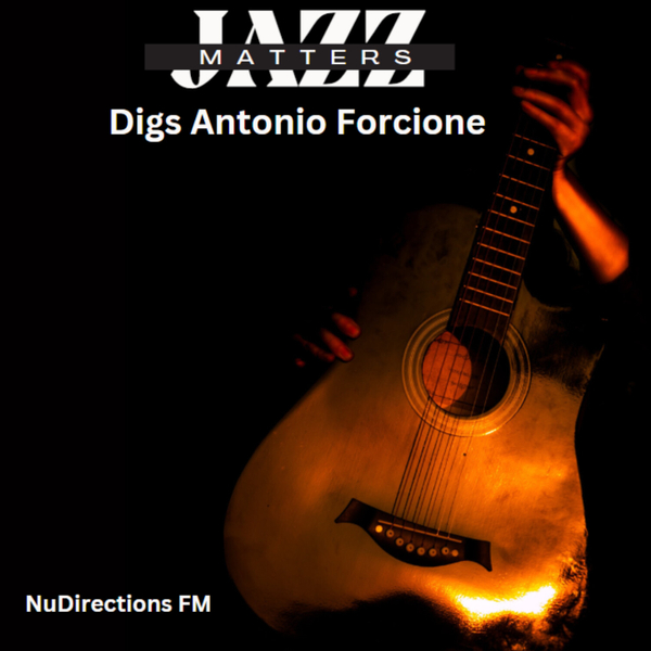 Jazz Matters Digs Antonio Forcione artwork
