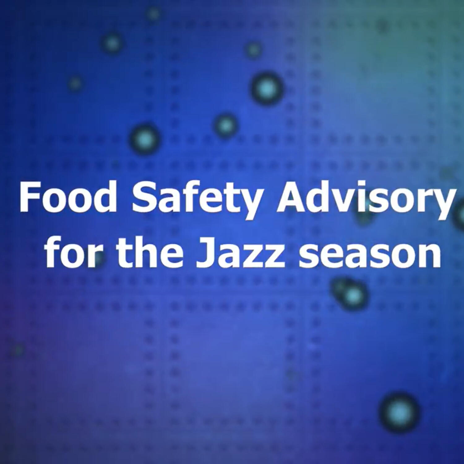 Health Advisory on Food Safety Measures during the Jazz Season episode artwork