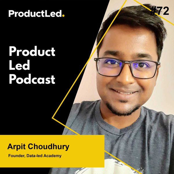 Product-Led Data with Arpit Choudhury artwork
