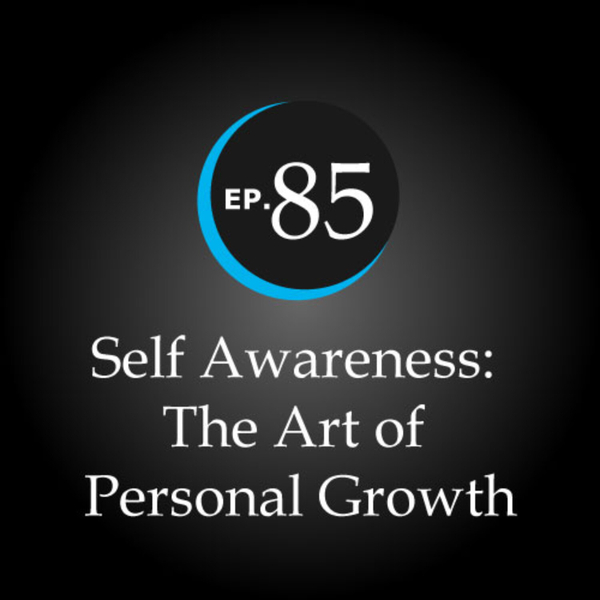 Self Awareness: The Art of Personal Growth artwork