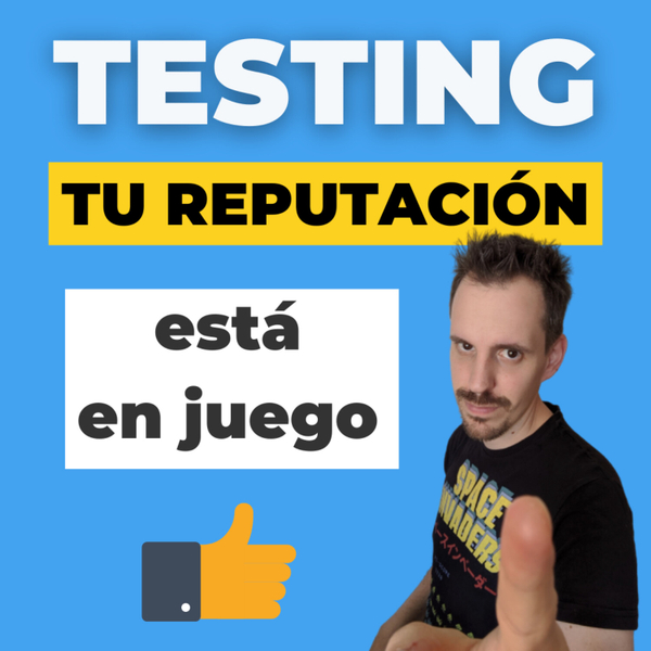 ⚠ TESTING: 7 razones por las que te cuesta tanto hacer test| EP 062 artwork