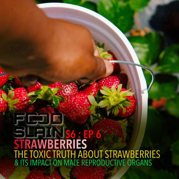 The Toxic Truth About Strawberries and The Decline in Male Reproductive Health artwork