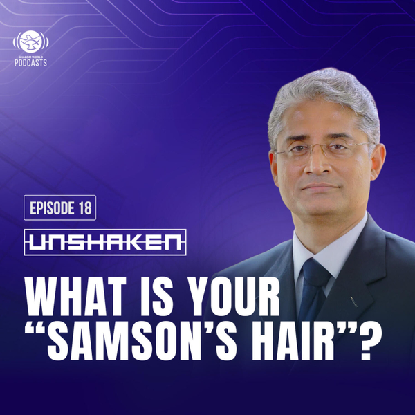 Ep 18 - What is Your “Samson’s Hair”? artwork