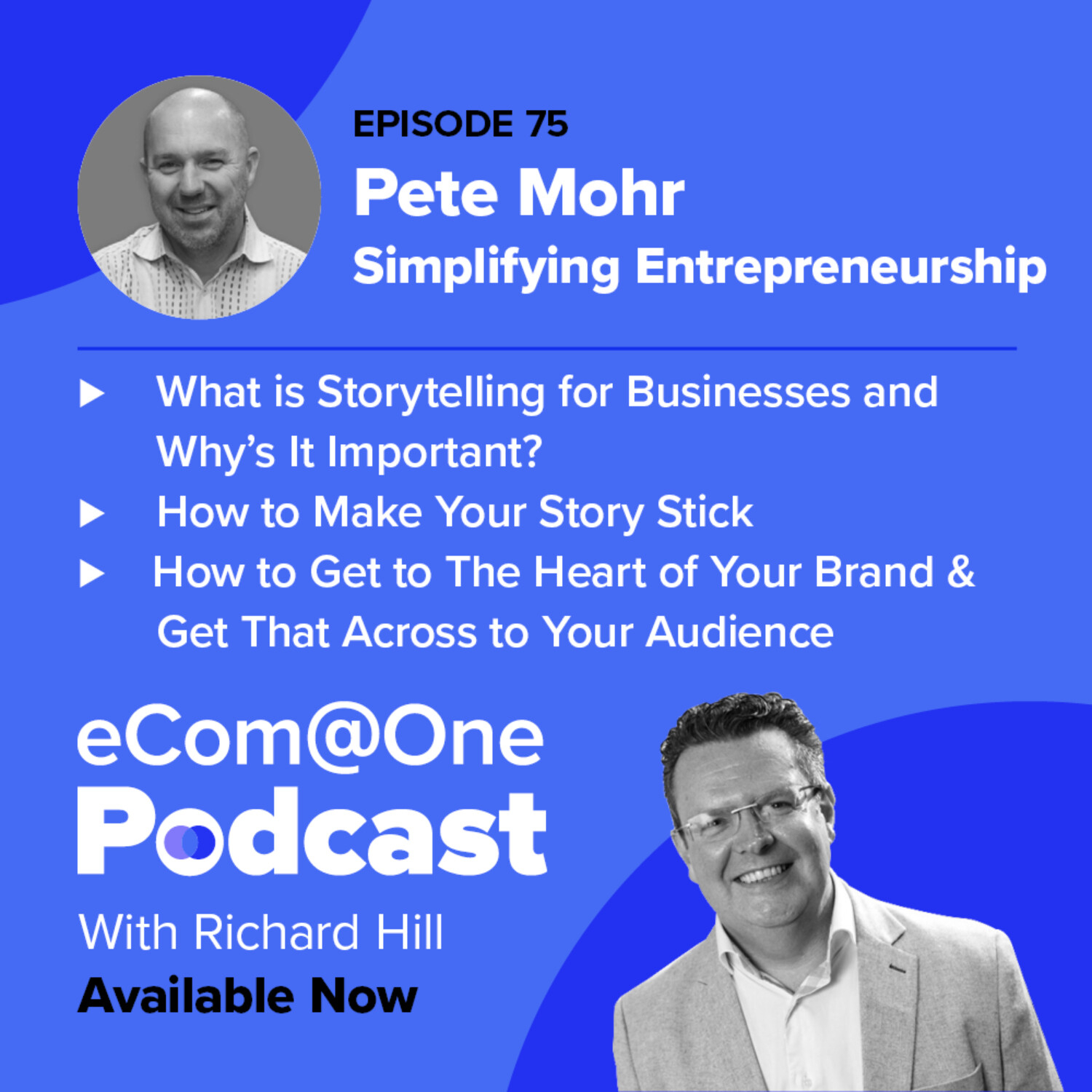E75: Pete Mohr - How to Build a Story That Resonates With Your Customers episode artwork