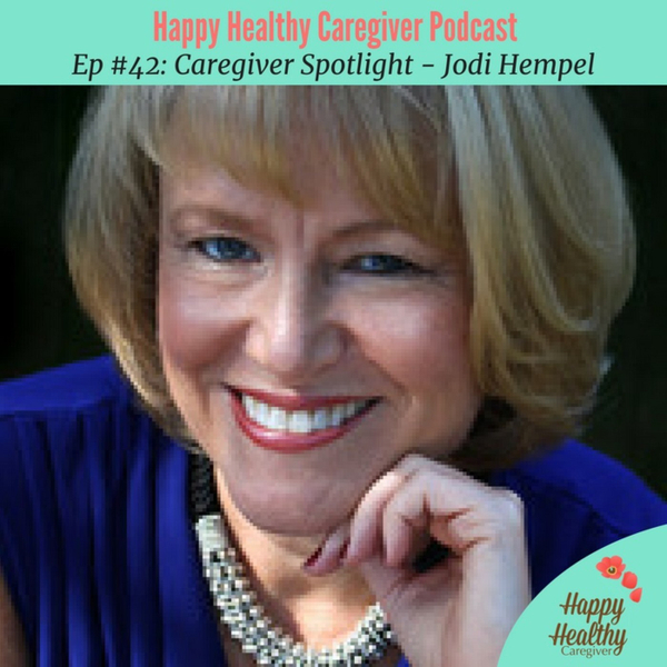 Partnering with Your Aging Parent - Jodi Hempel Caregiver Spotlight artwork