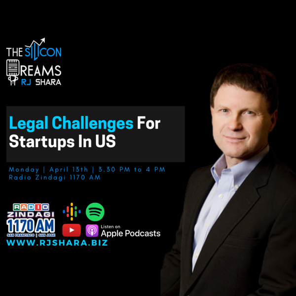S1. E7. The Silicon Dreams by RJ Shara on Radio Zindagi - Hinglish - Attorney Roger Royse on Legal Challenges, Blockchain, Agtech, Coronavirus artwork