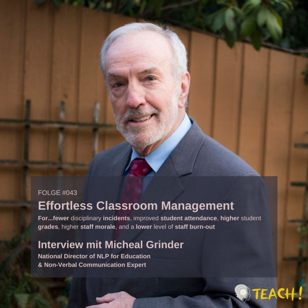 Folge #043: Effortless Classroom Management - Interview mit Michael Grinder - National Director of NLP in Education artwork