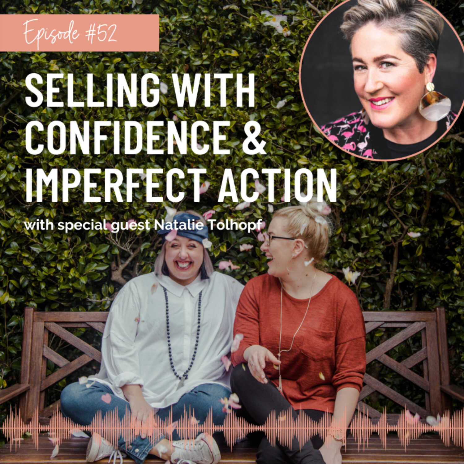 #52 Selling With Confidence & Imperfect Action With Natalie Tolhopf