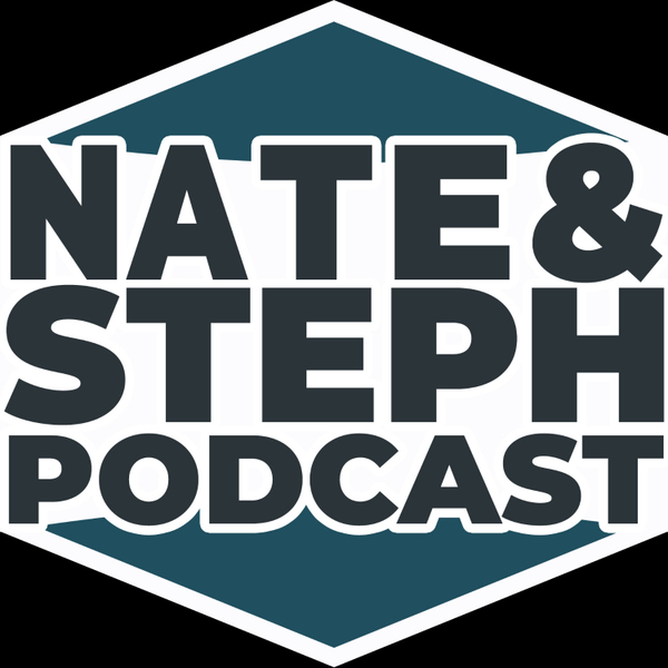 Nate & Steph Podcast artwork