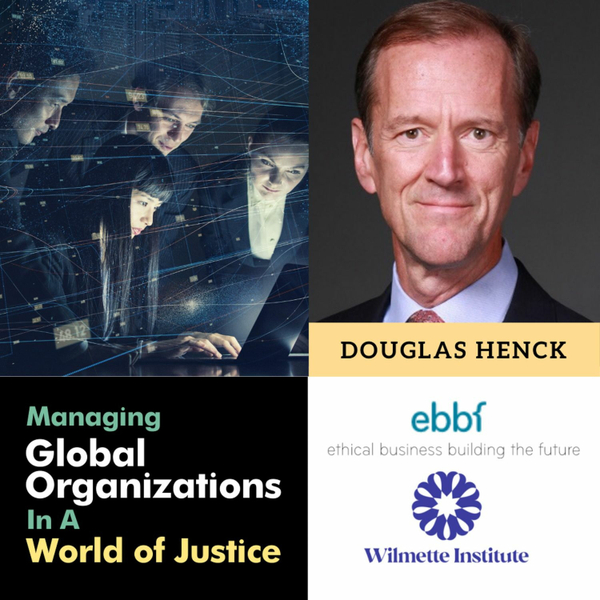 105 EBBF Part 12- Managing Global Organizations In A World Of Justice artwork